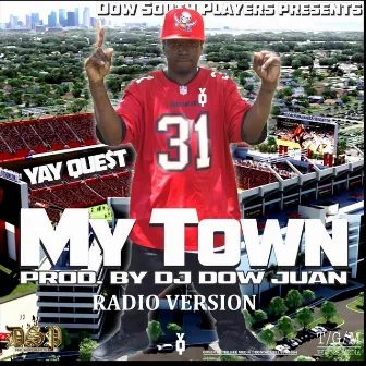 My Town (Radio Version) by Yay Quest