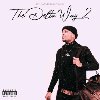 The Delta Way 2 by Sk1nandbonez