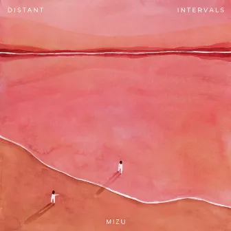 Distant Intervals by MIZU