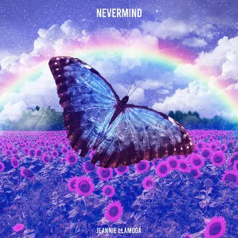 Nevermind by Jeannie Llamoga