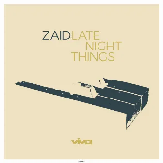 Late Night Things by Zaid