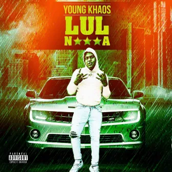 Lul Nigga by Young Khaos