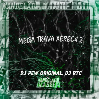 Mega Trava Xerec4 2 by DJ RTC