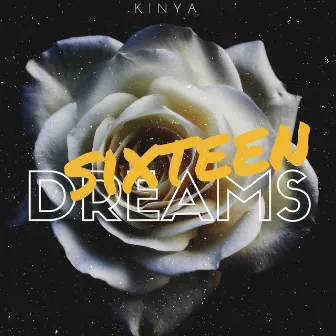 Sixteen Dreams by Kinya