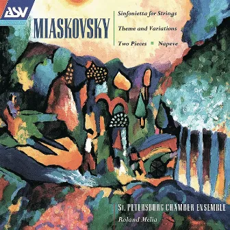 Miaskovsky: Sinfonietta for Strings; Theme and Variations; Two Pieces by St. Petersburg Chamber Ensemble