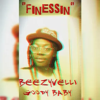 Finessin' by Goody Baby