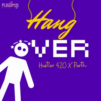 Hangover by HUSTLER 420