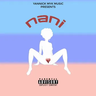 NANI by Yannick MYK