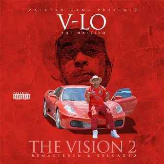 The Vision 2 (Remastered & Reloaded) by V-LO the Maestro