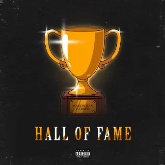 Hall of Fame by Mason Ray Parker