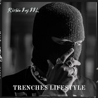 Trenches Lifestyle by Richie boy BBL