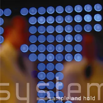 Sample and Hold by System