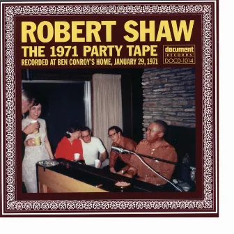 Robert Shaw The 1971 Party Tape by Robert Shaw