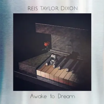 Awake to Dream by Reis Taylor Dixon