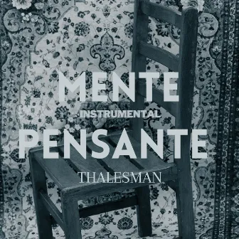 Mente Pensante (Instrumental) by Thalesman