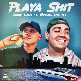 Playa Shit by Drew Loza