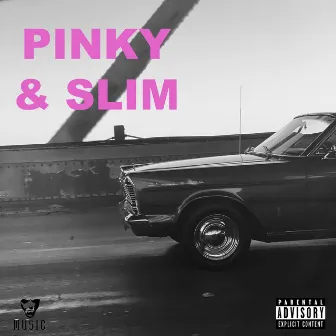 Pinky & Slim by 