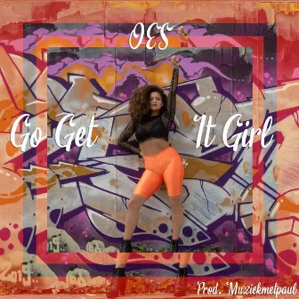 Go Get It Girl by Oes