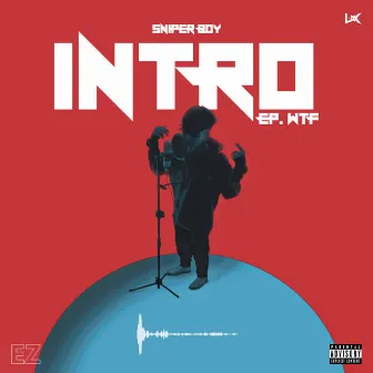 INTRO (W.T.F.) by Sniper Boy