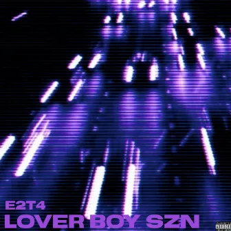 Loverboy Szn by E2T4