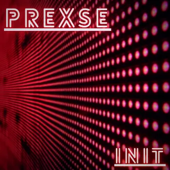 Init by PREXSE