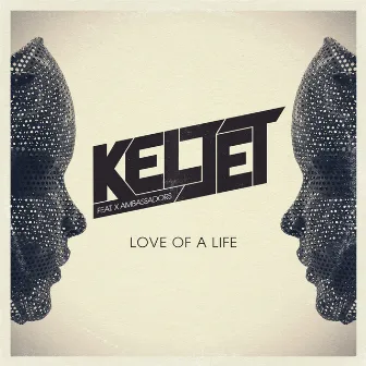 Love of a Life (feat. X Ambassadors) by Keljet