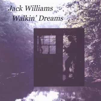 Walkin' Dreams by Jack Williams