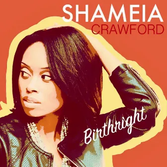 Birthright by Shameia Crawford