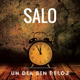 Un Dia Sin Reloj by Salo