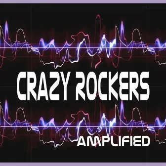 Amplified by CrazyRockers