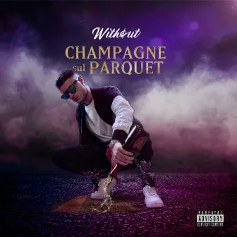 Champagne sul parquet by Withøut