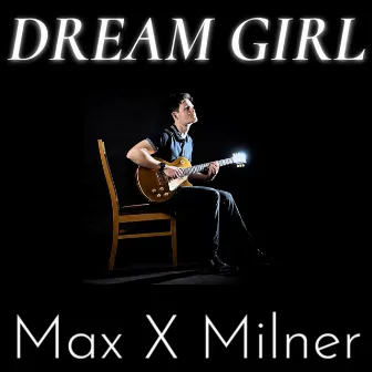 Dream Girl by Max X Milner