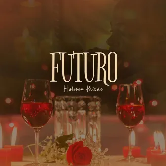 Futuro by Halison Paixão