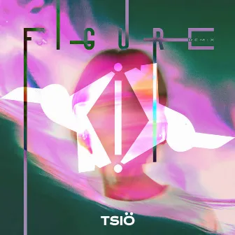 Figure (Remix) by tsiö