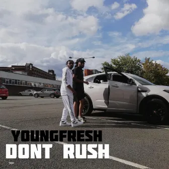 Don't Rush by FRESHH