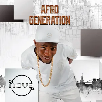 Afro Generation by DJ Nova (SA)