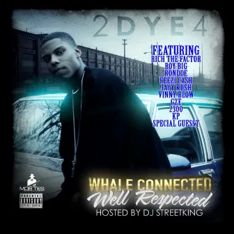 Whale Connected - Well Respected by 2Dye4