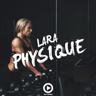 Physique by Lara