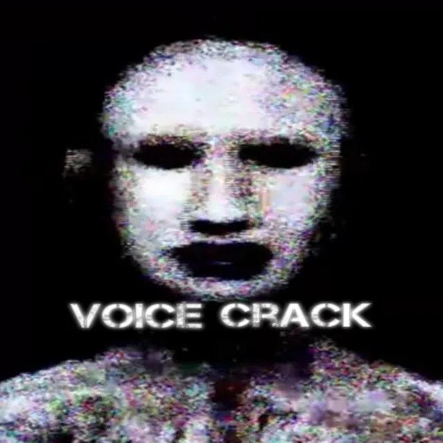 Voice Crack