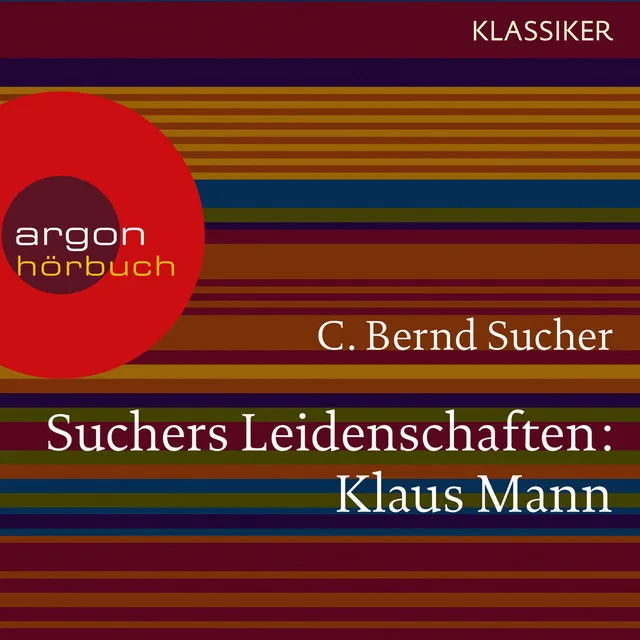 Kapitel 14 - Suchers Leidenschaften: Klaus Mann - Eine Einführung in Leben und Werk