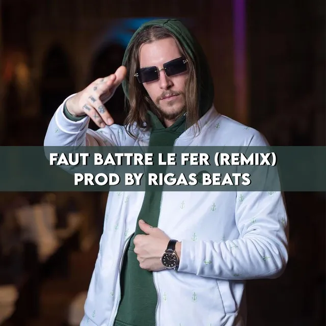 Faut battre le fer - Remix