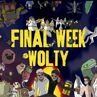 Final Week by Wolty