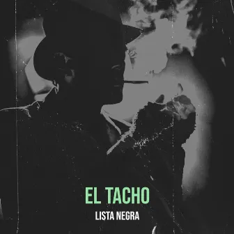 El Tacho by Lista Negra