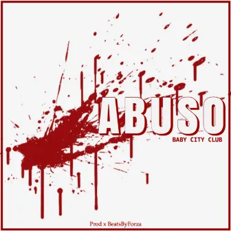 Abuso by Baby City Club