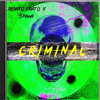 Criminal by Spawn