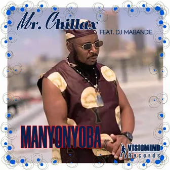 Manyonyoba by Mr. Chillax