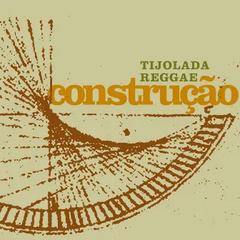 Construção by Tijolada Reggae