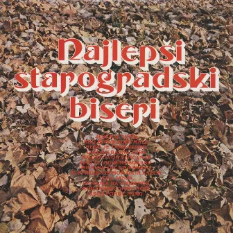 Najlepši Starogradski Biseri by Sekstet Skadarlija