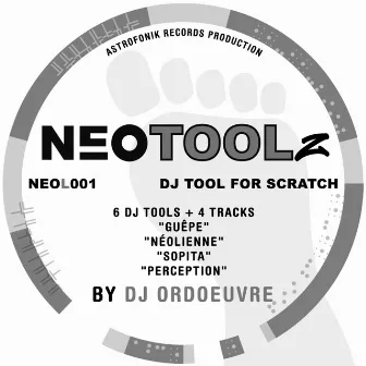 Neotoolz 01 (DJ Tool for Scratch) by DJ Ordoeuvre