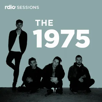 Rdio Sessions (Live) by The 1975